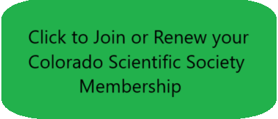 Click to Join or Renew your Colorado Scientific Society Membership